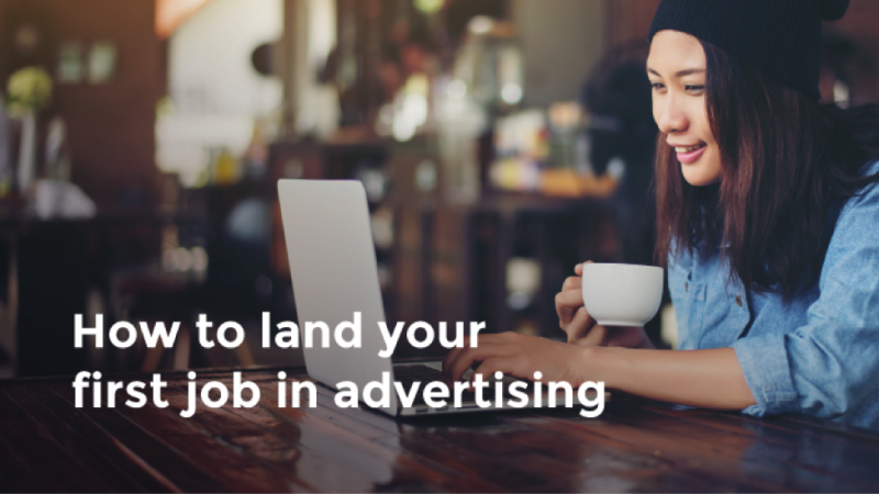 How to land your first job in advertising