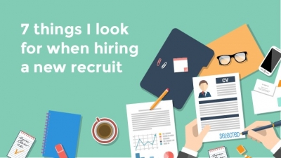 7 things I look for when hiring