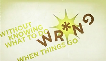 "Without knowing what to do when things go wrong 